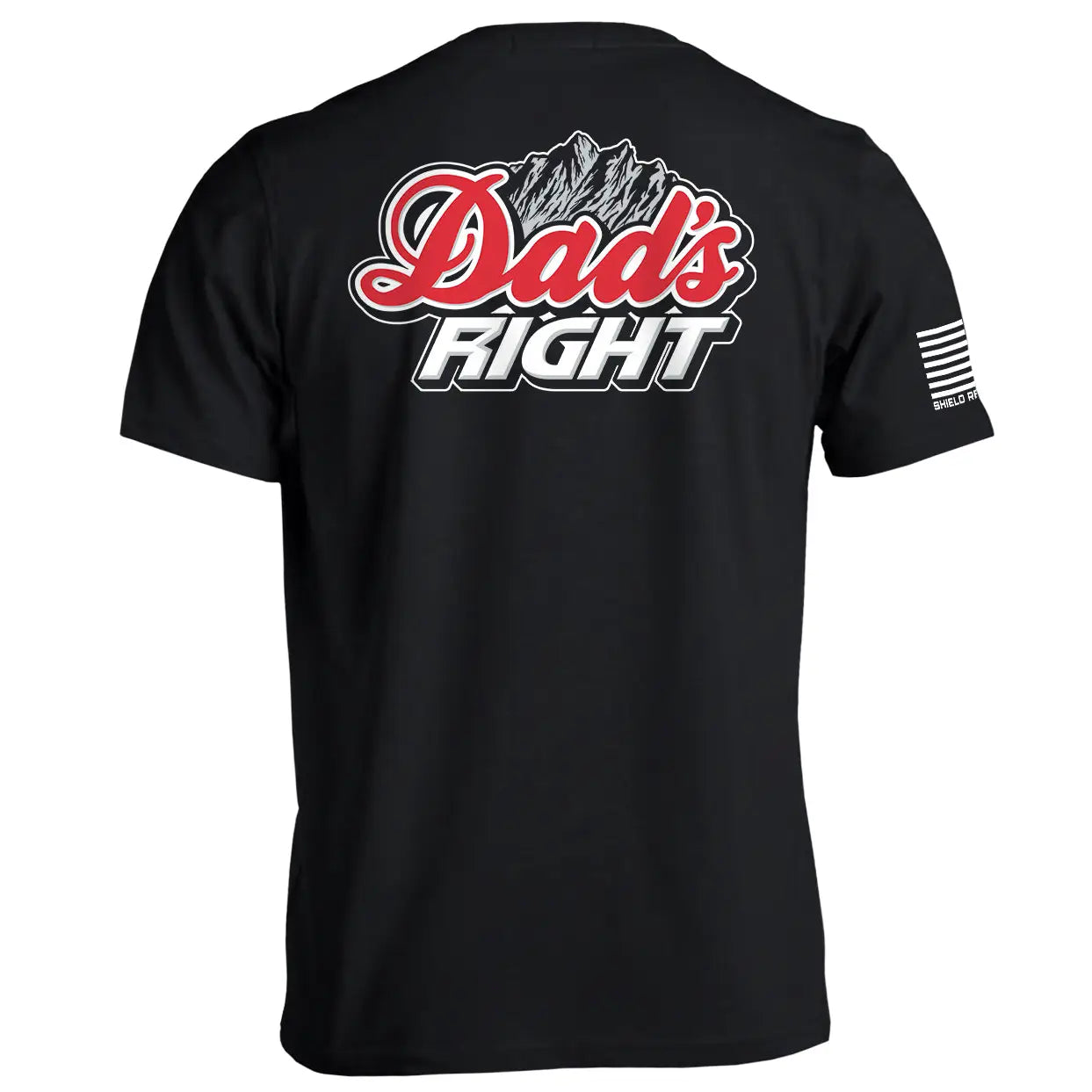 Dad's Right T-Shirt