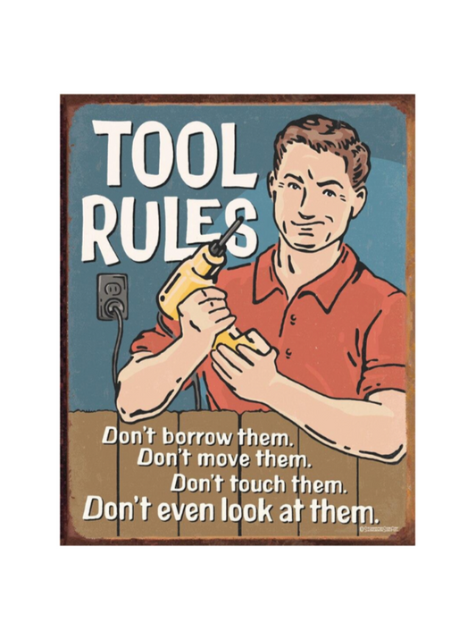 Tools Rule Tin Sign