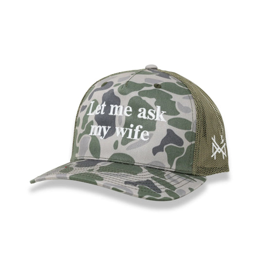 Let Me Ask My Wife Trucker Hat