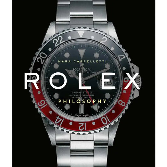Rolex Philosophy By Mara Cappelletti