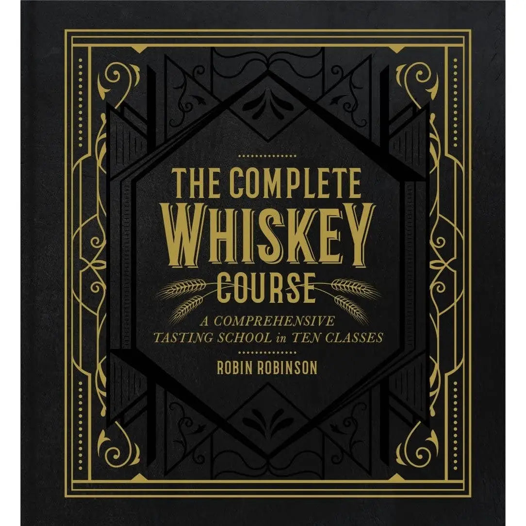 Complete Whiskey Course Cocktail Book